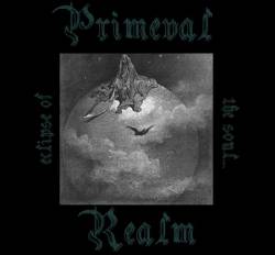 Primeval Realm : Eclipse of the Soul... Primeval Realm : Eclipse of the Soul...